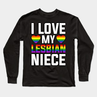 I Love My Lesbian Niece LGBT Gay Pride Month Lesbian Unisex Long Sleeve T-Shirt